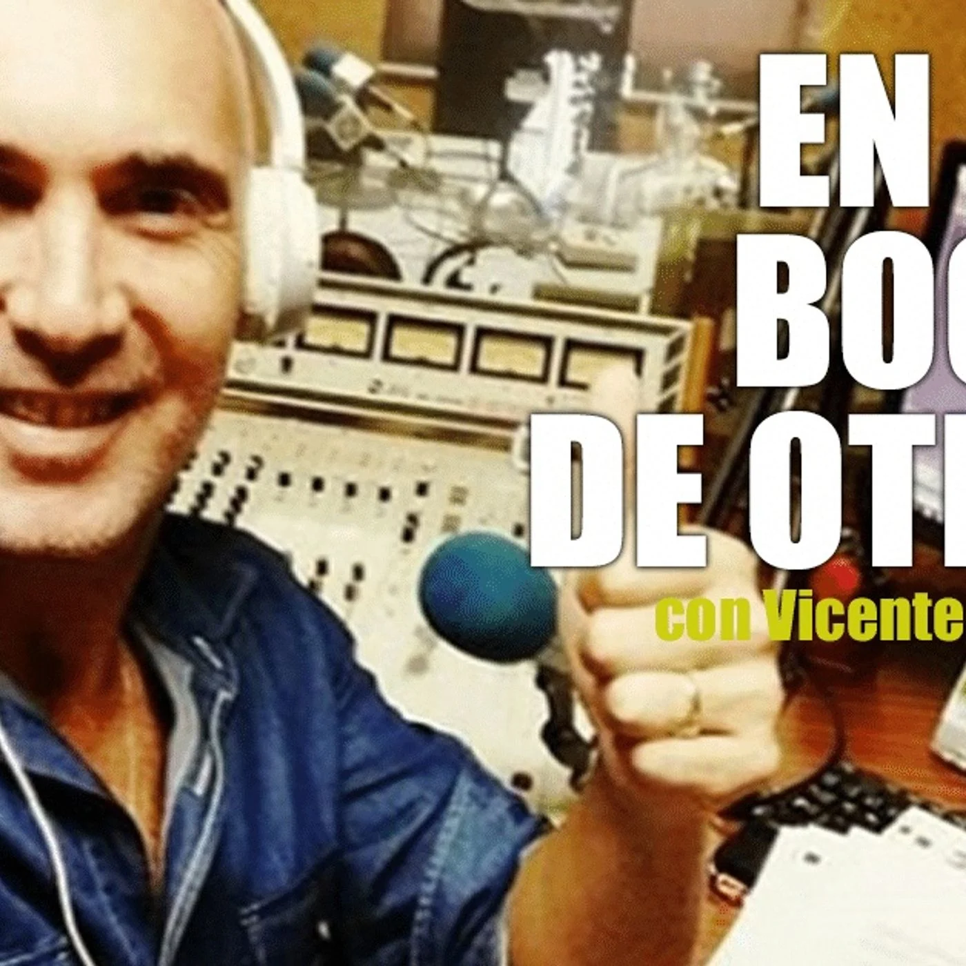 EN BOCA DE OTRO